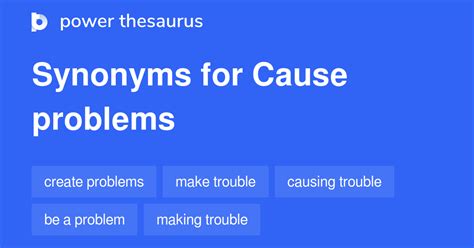 Cause Problems Synonyms 464 Words And Phrases For Cause Problems
