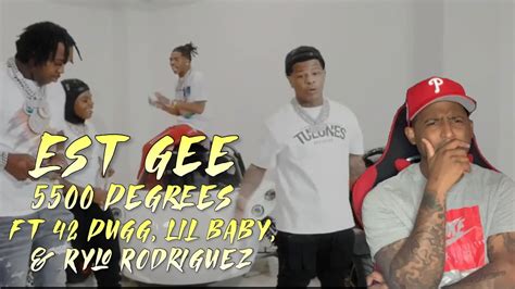 Est Gee 5500 Degrees Ft Lil Baby 42 Dugg Rylo Rodriguez Reaction