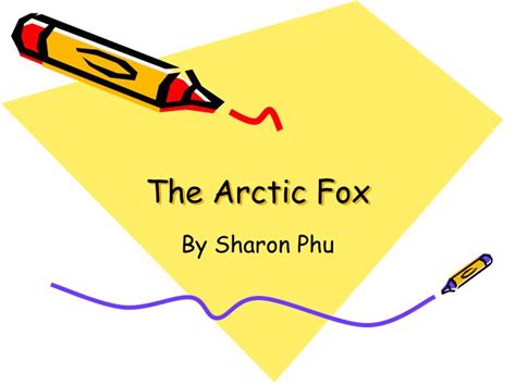 Ppt The Arctic Fox Powerpoint Presentation Free Download Id5371128