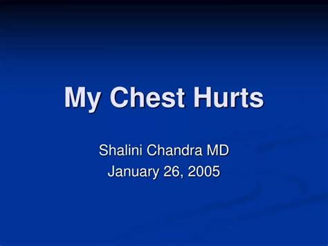 Ppt My Chest Hurts Powerpoint Presentation Free Download Id 1718334