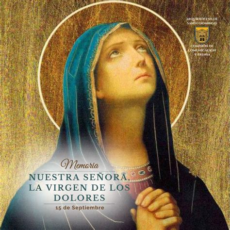 Hoy La Iglesia Celebra A Nuestra Señora De Los Dolores Diario Católico