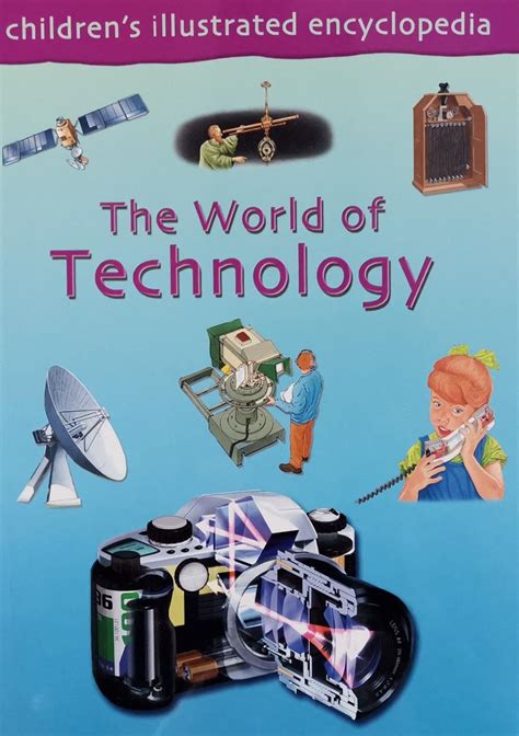 Childrens Illustrated Encyclopedia The World Of Technology купить в