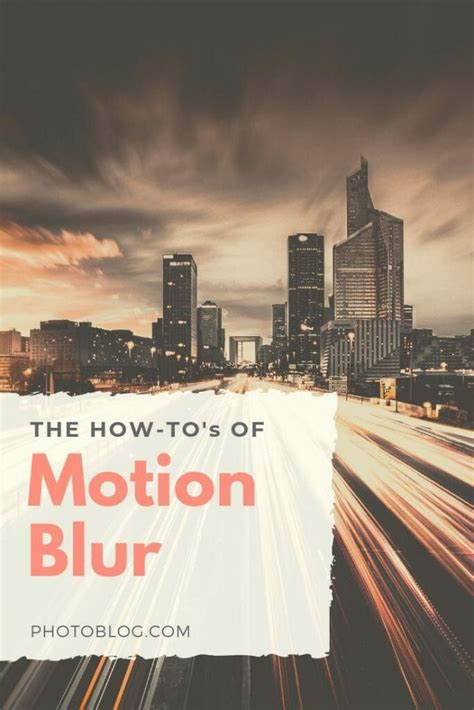 What Is Motion Blur In Photography And How To Capture It What Is