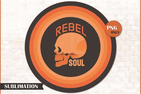 Rebel Soul Png File For Sublimation And T Shirt