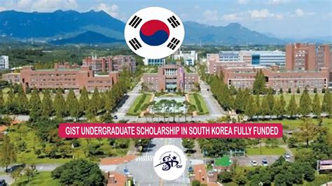 Gist Undergraduate Scholarship In South Korea Fully Funded Undergraduates