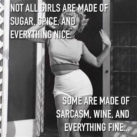 Bad girls, sugar and spice and semiautomatics, ingenuas y peligrosas, sugar and spice, atraídas pelo perigo. Not all girls are made of sugar, spice & everything nice ...