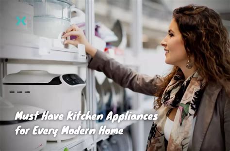 7 Must Have Kitchen Appliances For Every Modern Home In 2024 Phyxter