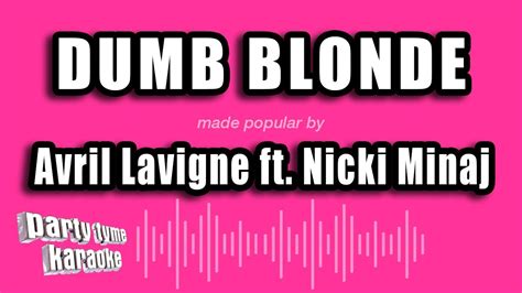 Avril Lavigne Ft Nicki Minaj Dumb Blonde Karaoke Version Youtube