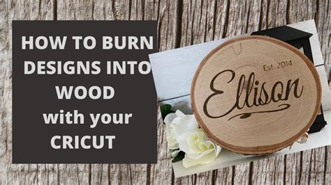 How To Burn Designs Into Wood With Your Cricut YouTube