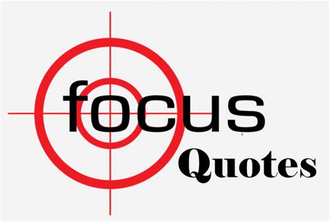 80 Inspiring Quotes About Focus Words For Encouragement Boomsumo