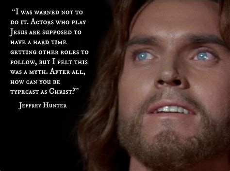 Jeffrey Hunter Talking About His Role In King Of Kings Movie Actor Quote Film Actor