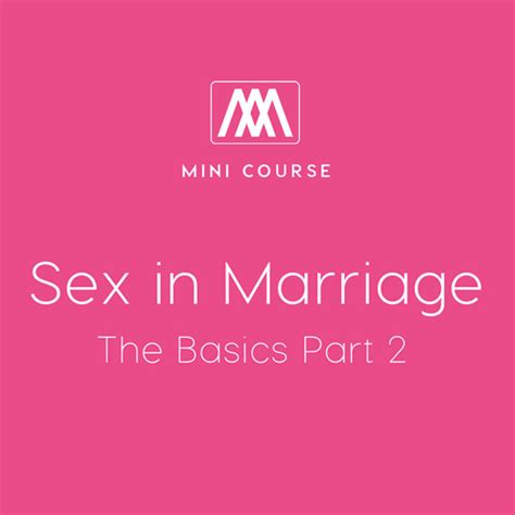 Sex In Marriage The Basics Part 2 Small Groups Awesome Marriage