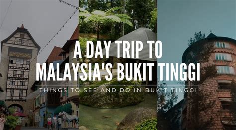 A Day Trip To Malaysias Bukit Tinggi