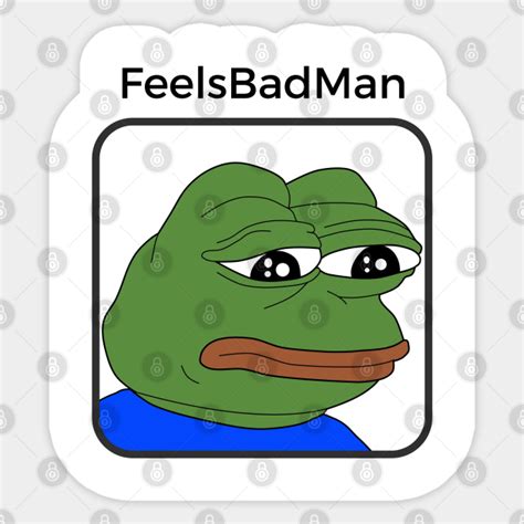 Pepe Feels Bad Man Feels Bad Man Sticker Teepublic