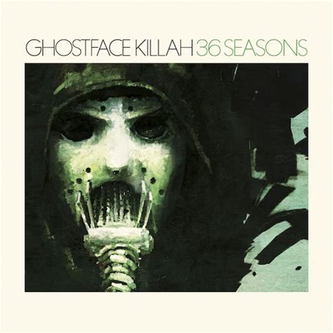 Ghostface Killah 2014 36 Seasons Ghostface Killah Ghostface