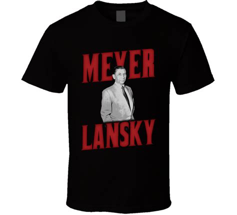Meyer Lansky New York Mobster T Shirt Shirts T Shirt Graphic Apparel
