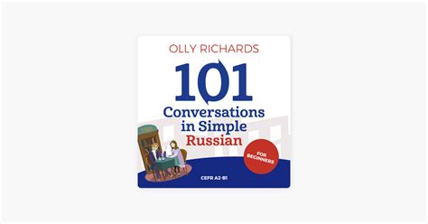 ‎101 conversations in simple russian short natural dialogues to boost your confidence and improve
