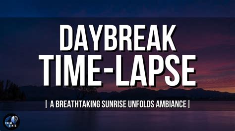 Daybreak Time Lapse Youtube