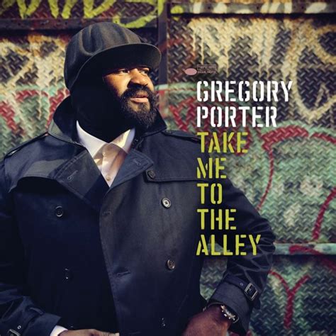 Gregory Porter Take Me To The Alley - Gregory Porter - Take Me To The Alley // Full album stream