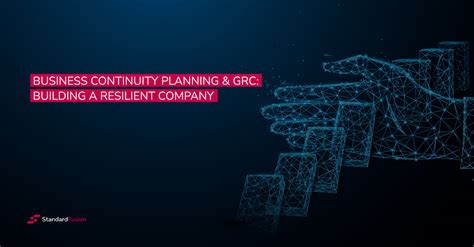 Business Continuity Planning And Grc Building A Resilient Business