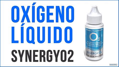 Oxigeno Liquido Synergy O2 Original Nutricion Celular Invima 79900