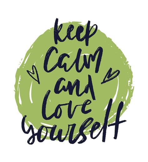 Premium Vector Keep Calm And Love Yourself Handwritten Lettering
