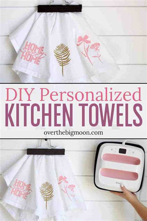 Personalized Kitchen Towels With Cricut Over The Big Moon