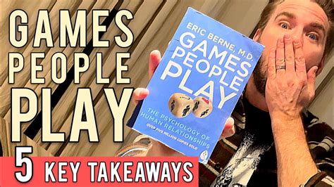 5 Key Lessons From Games People Play By Eric Berne Youtube