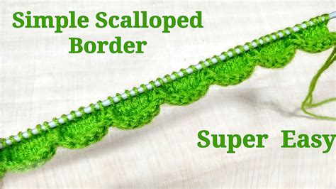 Scalloped Border Very Very Simple And Easy For Knitting And Crochet Youtube