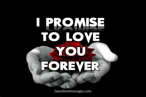 Trending I Promise To Love You Forever Messages Sweet Love Messages