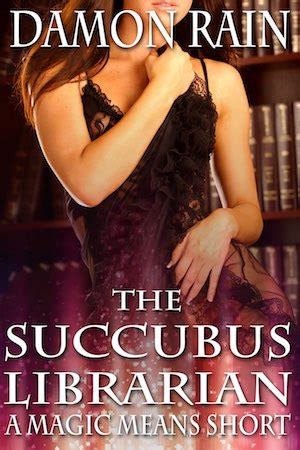 The Succubus Librarian A Magic Means Short EBook The Wiki Of The
