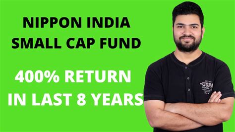 Nippon India Small Cap Fund Review 2021 Small Cap Mutual Fund 2021