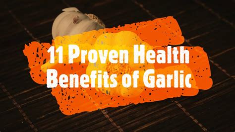11 Proven Health Benefits Of Garlic Youtube