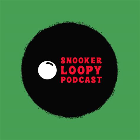 Snooker Loopy Podcast Tom Mayhew And Joe Hannard Listen Notes