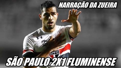 Flamengo rj v fluminense, 14.01. SÃO PAULO 2X1 FLUMINENSE NARRAÇÃO DA ZUEIRA - BRASILEIRÃO 2016 - YouTube