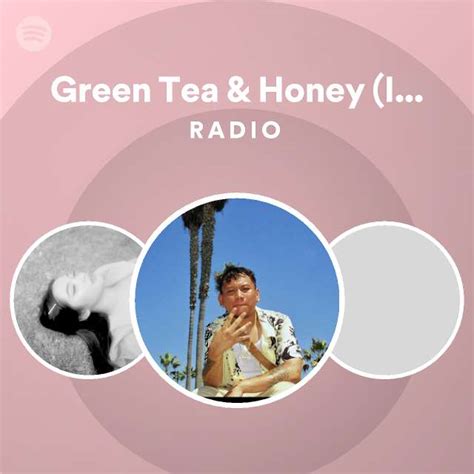 Green Tea And Honey International Remix Radio Spotify Playlist