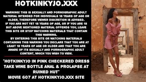 Hotkinkyjo In Pink Checkered Dress Take Wine Bottle Anal And Prolapse At Ruined Hut Xxx Mobile