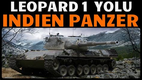 Wot Başkoymuşum Leopard 1 Yoluna Indien Panzer Youtube