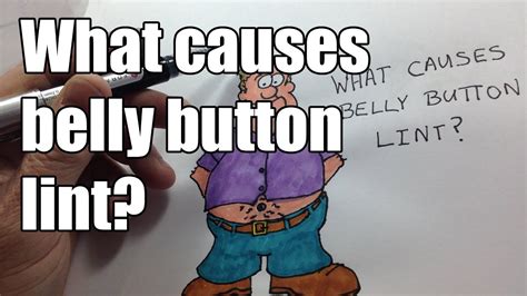 What Causes Belly Button Lint Youtube
