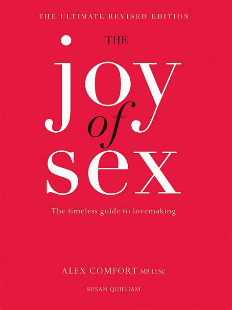 the joy of sex alex comfort susan quilliam 9781845335861 books