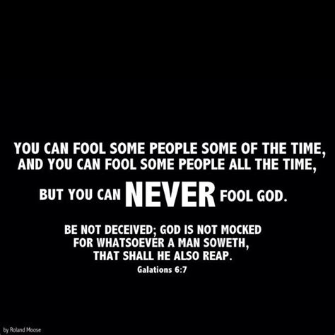 You Can Never Fool God Inspirational Scripture Karma Quotes Bible