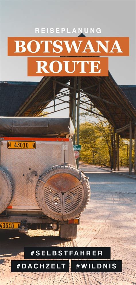 Die afrikanische republik botswana ist erst in neuerer zeit aus dem touristischen schatten von namibia und südafrika herausgetreten. Botswana Route (mit Bildern) | Afrika reisen, Reisen ...