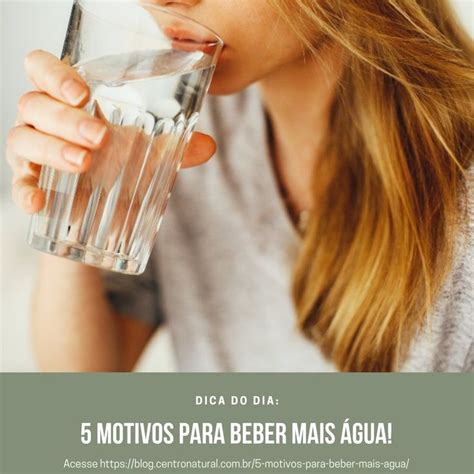 5 motivos para beber mais Água in 2021 healthy water health how much water