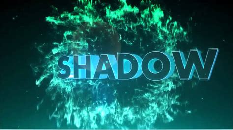 New Intro Shadow Youtube