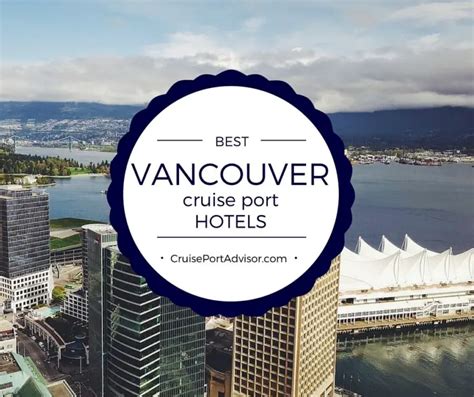 Best Hotels In Vancouver Near Cruise Port Updated 2023