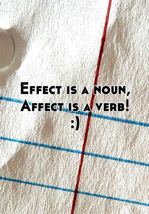 Effect Is A Noun Affect Is A Verb