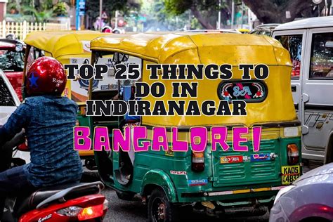 Top 25 Things To Do In Indiranagar Bangalore A Vibrant Hub