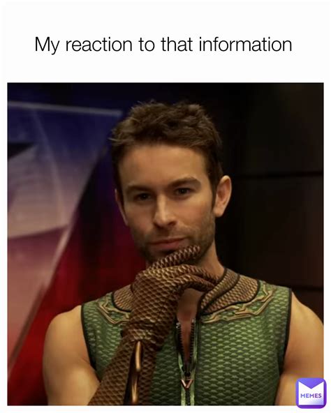My Reaction To That Information Meme Machine Memes