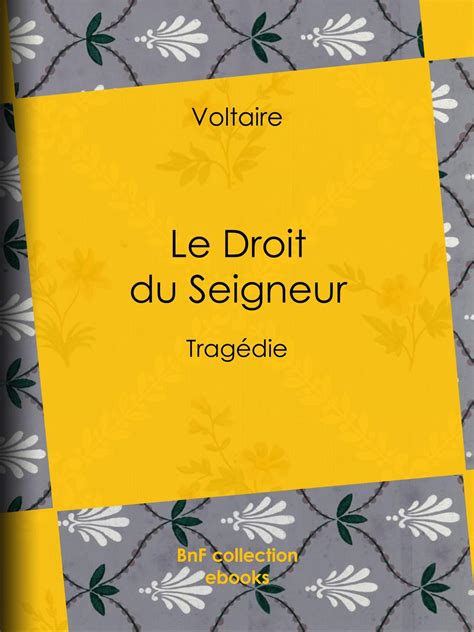 Le Droit Du Seigneur Voltaire Voltaire Louis Moland Librairie Eyrolles