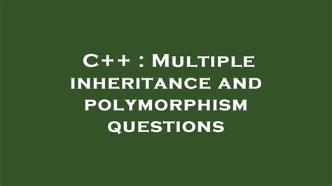 C Multiple Inheritance And Polymorphism Questions Youtube